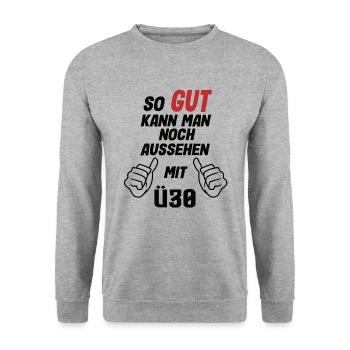 So Gut Kann Man Noch Aussehen Mit ü30 Lustig - Unisex Pullover - Weißgrau meliert - Vorne - Alina (178cm) & Michal (187cm)