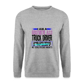 Grown Ass Truck Driver Do What Girlfriend Wants - Unisex Sweatshirt - salt & pepper - Front - Alina (178cm) & Michal (187cm)