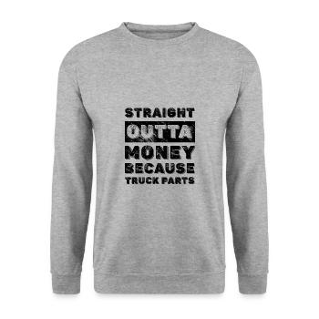 Truck Lover Gift Straight Outta Money Because of - Unisex Sweatshirt - salt & pepper - Front - Alina (178cm) & Michal (187cm)