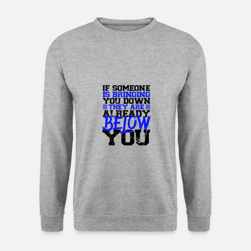 Anti-Mobbing-Geschenke Jemand bringt dich runter - Unisex Pullover - Weißgrau meliert