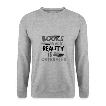 Lire des livres parce que la réalité surestime le livre - Sweat-shirt Unisexe - gris chiné - Devant - Alina (178cm) & Michal (187cm)