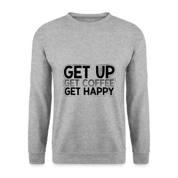 Coffee Addict Gift Get Up Get Coffee Get Happy - Unisex Sweatshirt - salt & pepper - Front - Alina (178cm) & Michal (187cm)