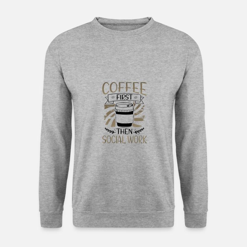 Sozialarbeiter schenkt zuerst Kaffee, dann Sozialarbeit - Unisex Pullover - Weißgrau meliert