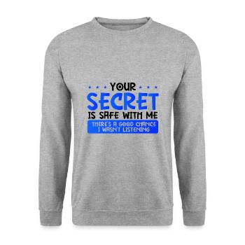 Cadeau sarcastique Votre secret Coffre-fort Ne pas écouter - Sweat-shirt Unisexe - gris chiné - Devant - Alina (178cm) & Michal (187cm)