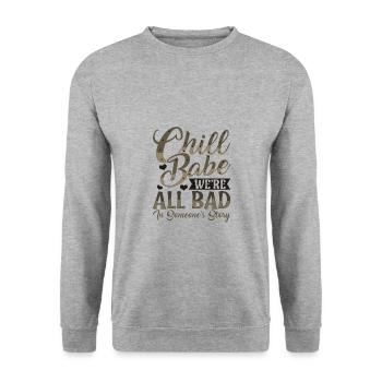 Sarkastisches Chill Babe Wir sind alle schlecht in jemandem - Unisex Pullover - Weißgrau meliert - Vorne - Alina (178cm) & Michal (187cm)