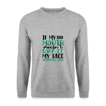 Sarcastic If Mouth Doesn't Say It Face Definitey - Unisex Sweatshirt - salt & pepper - Front - Alina (178cm) & Michal (187cm)