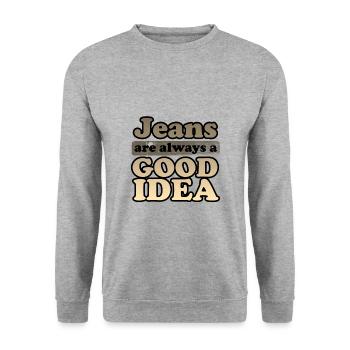 Les jeans sont toujours une bonne idée Idée cadeau Denim Lover - Sweat-shirt Unisexe - gris chiné - Devant - Alina (178cm) & Michal (187cm)