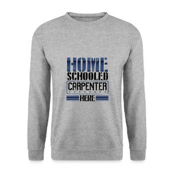 Carpenter Humor Gifts Home Schooled Carpenter - Unisex Sweatshirt - salt & pepper - Front - Alina (178cm) & Michal (187cm)