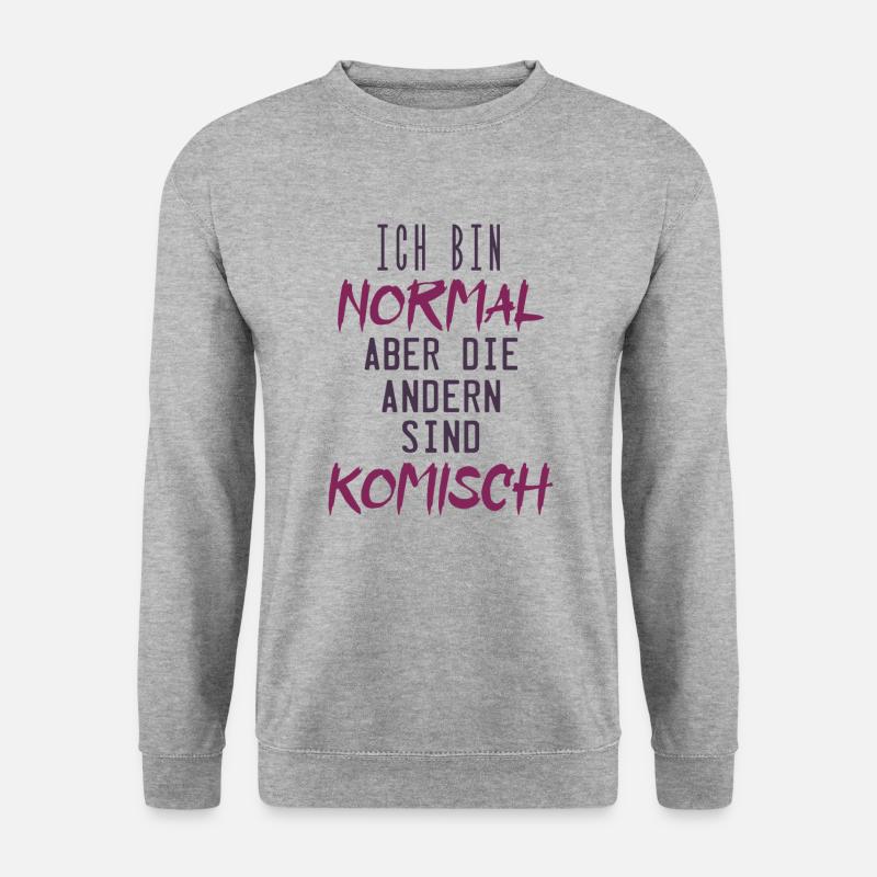 ich bin normal aber die andern sind komisch - Unisex Pullover - Weißgrau meliert