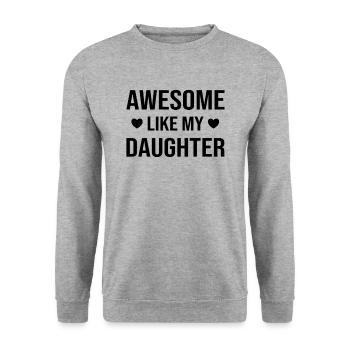 Génial comme le dit ma fille papa pour la fête des pères - Sweat-shirt Unisexe - gris chiné - Devant - Alina (178cm) & Michal (187cm)