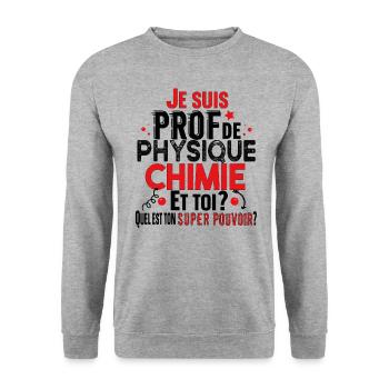 Prof Physique Chimie Professeur Collège Lycée - Sweat-shirt Unisexe - gris chiné - Devant - Alina (178cm) & Michal (187cm)