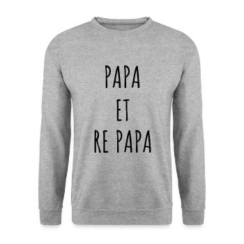PAPA ET RE PAPA idée cadeau citation humour - Sweat-shirt Unisexe - gris chiné - Devant - Alina (178cm) & Michal (187cm)
