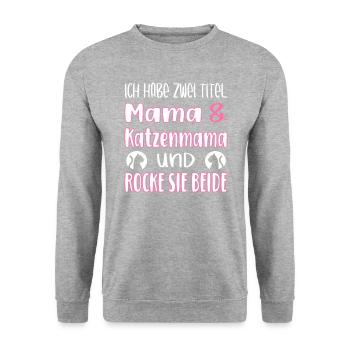 Ich habe zwei Titel Mama und Katzenmama - Unisex Pullover - Weißgrau meliert - Vorne - Alina (178cm) & Michal (187cm)