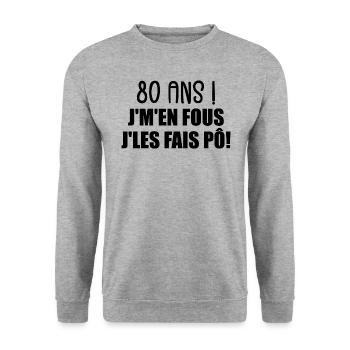 80 Ans ! Je M'En Fous Je Les Fais Pô ! - Sweat-shirt Unisexe - gris chiné - Devant - Alina (178cm) & Michal (187cm)