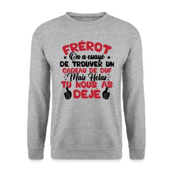Frérot on a essayé de trouver un cadeau - Sweat-shirt Unisexe - gris chiné - Devant - Alina (178cm) & Michal (187cm)