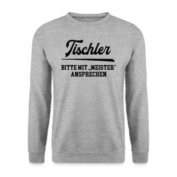 Tischler Meister Tischlermeister Schreiner Chef - Unisex Pullover - Weißgrau meliert - Vorne - Alina (178cm) & Michal (187cm)