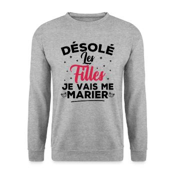 Désolé les filles je vais me marier - Sweat-shirt Unisexe - gris chiné - Devant - Alina (178cm) & Michal (187cm)