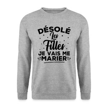 Désolé les filles je vais me marier - Sweat-shirt Unisexe - gris chiné - Devant - Alina (178cm) & Michal (187cm)