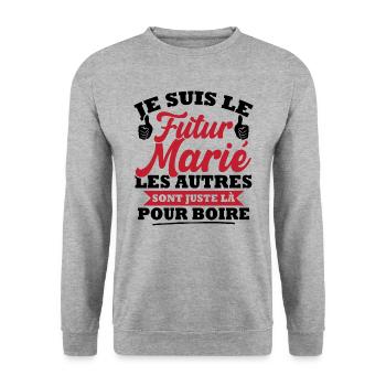 Futur marié / les autres sont juste la pour boire - Sweat-shirt Unisexe - gris chiné - Devant - Alina (178cm) & Michal (187cm)