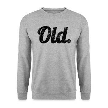Geburtstag Humor Geschenkidee Old - Unisex Pullover - Weißgrau meliert - Vorne - Alina (178cm) & Michal (187cm)