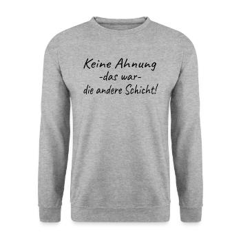 Arbeit Job Keine Ahnung Das War Die Andere Schicht - Unisex Pullover - Weißgrau meliert - Vorne - Alina (178cm) & Michal (187cm)