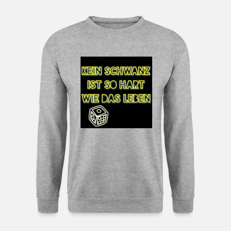 Kein Schwanz ist so hart wie das Leben - Club WoW - Unisex Pullover - Weißgrau meliert