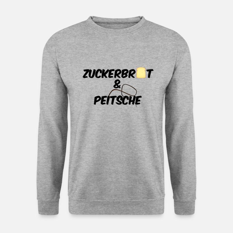 Zuckerbrot und Peitsche - Lob Tadel Sprichwort - Unisex Pullover - Weißgrau meliert