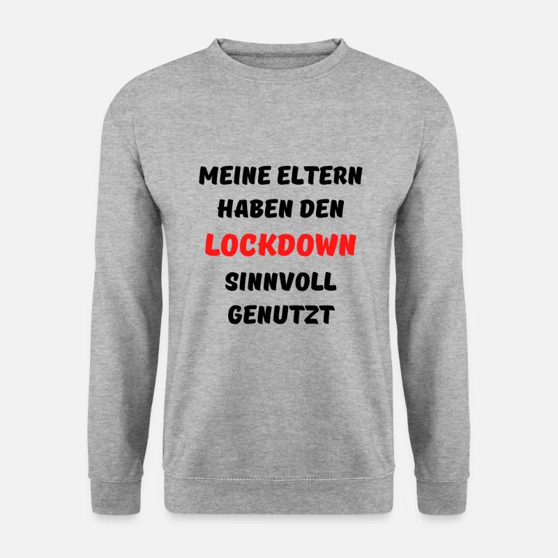 Meine Eltern Lockdown Sinnvoll genutzt Funny - Unisex Pullover - Weißgrau meliert