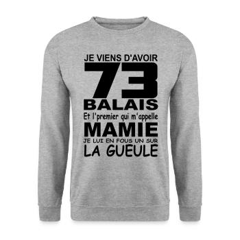 Je viens d'avoir 73 balais / anniversaire 73 ans - Sweat-shirt Unisexe - gris chiné - Devant - Alina (178cm) & Michal (187cm)