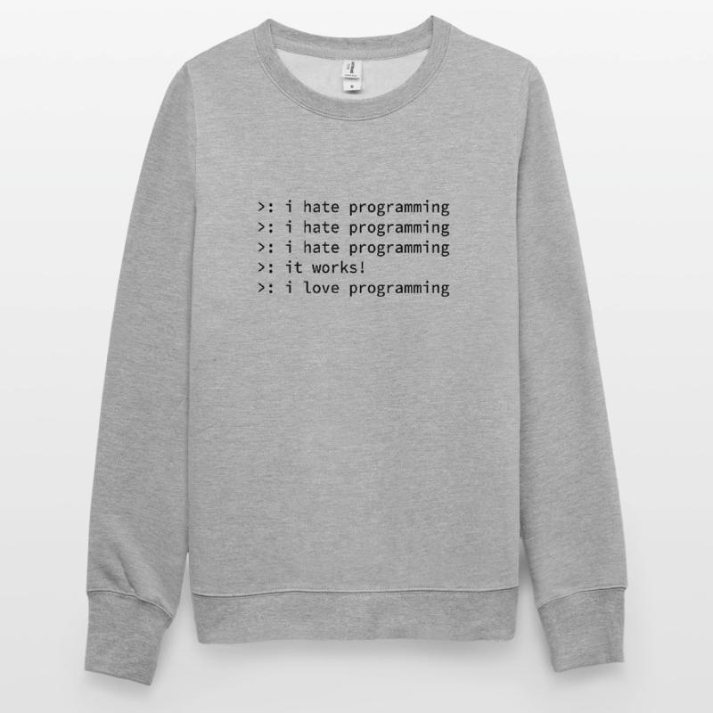 Programmer coden hate nerd geek funny gift Unisex Sweatshirt