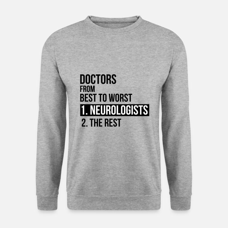 Doctors from best to worst Neurologists Geschenk - Unisex Pullover - Weißgrau meliert