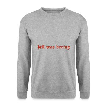 hell was boring cadeau - Sweat-shirt Unisexe - gris chiné - Devant - Alina (178cm) & Michal (187cm)