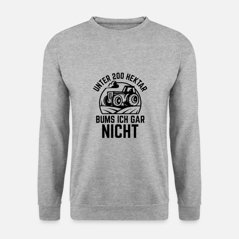 Unter 200 Hektar Bums ich gar nicht Geschenk - Unisex Pullover - Weißgrau meliert