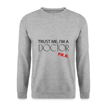 Trust me i'm a Doctor Phd Graduation Gift - Unisex Sweatshirt - salt & pepper - Front - Alina (178cm) & Michal (187cm)