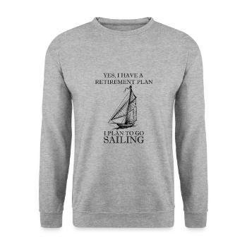 I have a Retirement Plan Sailing Sailing Gift - Unisex Sweatshirt - salt & pepper - Front - Alina (178cm) & Michal (187cm)
