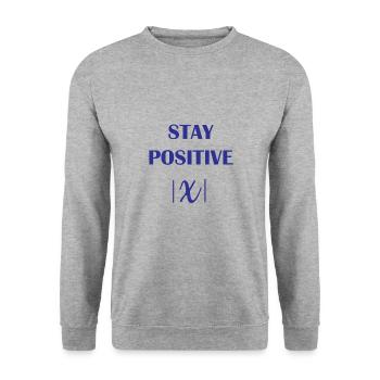 Stay positive math math gift - Unisex Sweatshirt - salt & pepper - Front - Alina (178cm) & Michal (187cm)
