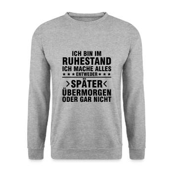 Ich bin im Ruhestand ich mache gar nichts Rente - Unisex Pullover - Weißgrau meliert - Vorne - Alina (178cm) & Michal (187cm)