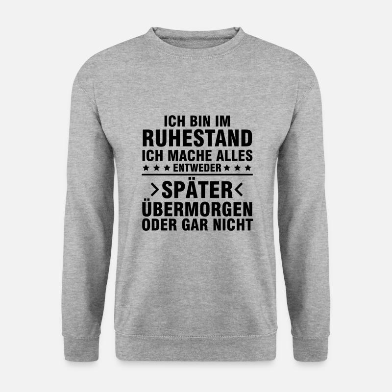 Ich bin im Ruhestand ich mache gar nichts Rente - Unisex Pullover - Weißgrau meliert