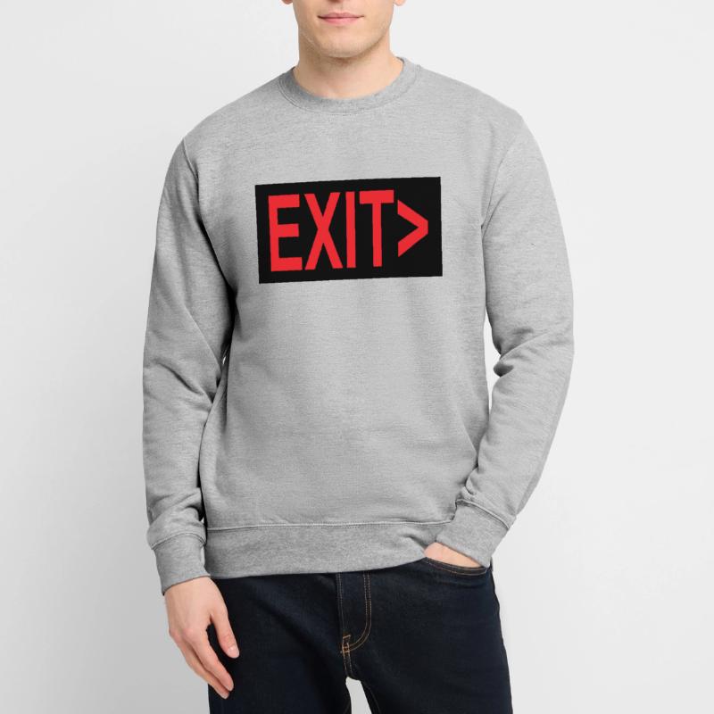 Exit / Exit / Emergency Exit Unisex Sweatshirt