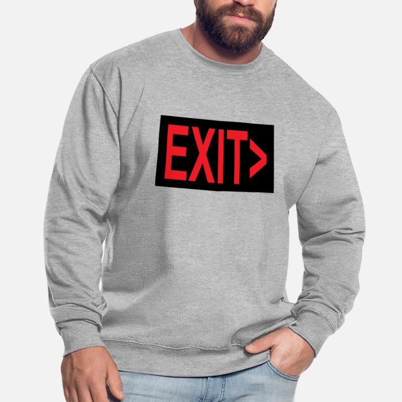 Exit / Exit / Emergency Exit Unisex Sweatshirt