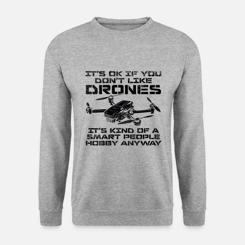 Drone Pilot Smart Hobby Saying - Unisex Sweatshirt - salt & pepper