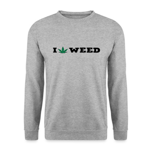 I LOVE WEED - Unisex Sweatshirt