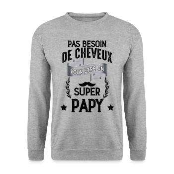Super Papy Sans Cheveux Cadeau Drôle Grand-Père - Sweat-shirt Unisexe - gris chiné - Devant - Alina (178cm) & Michal (187cm)