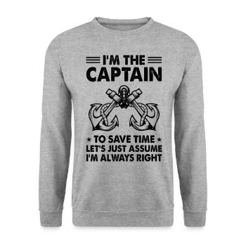 I'm The Captain To Save Time Let's Assume I'm Alwa - Unisex Pullover - Weißgrau meliert - Vorne - Alina (178cm) & Michal (187cm)