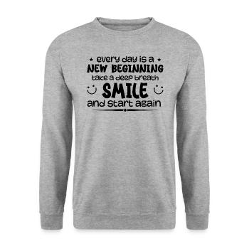 Everyday is a new beginning - Inspirational - Unisex Sweatshirt - salt & pepper - Front - Alina (178cm) & Michal (187cm)