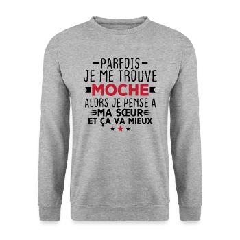 Parfois je me trouve moche alors je pense à sœur - Sweat-shirt Unisexe - gris chiné - Devant - Alina (178cm) & Michal (187cm)