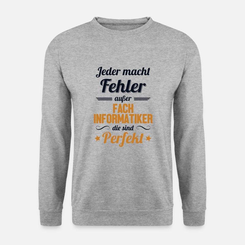 Fachinformatiker sind Perfekt - Unisex Sweatshirt - salt & pepper