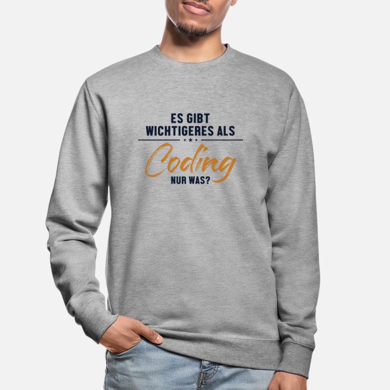 Wichtigeres als Coding Engineer Coder Software Unisex Sweatshirt