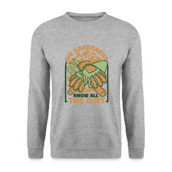 Nous, les jardiniers, connaissons tout le jardin de terre - Sweat-shirt Unisexe - gris chiné - Devant - Alina (178cm) & Michal (187cm)
