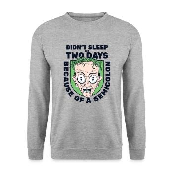 Didn't Sleep For Two Days Semicolon Developer - Unisex Sweatshirt - salt & pepper - Front - Alina (178cm) & Michal (187cm)
